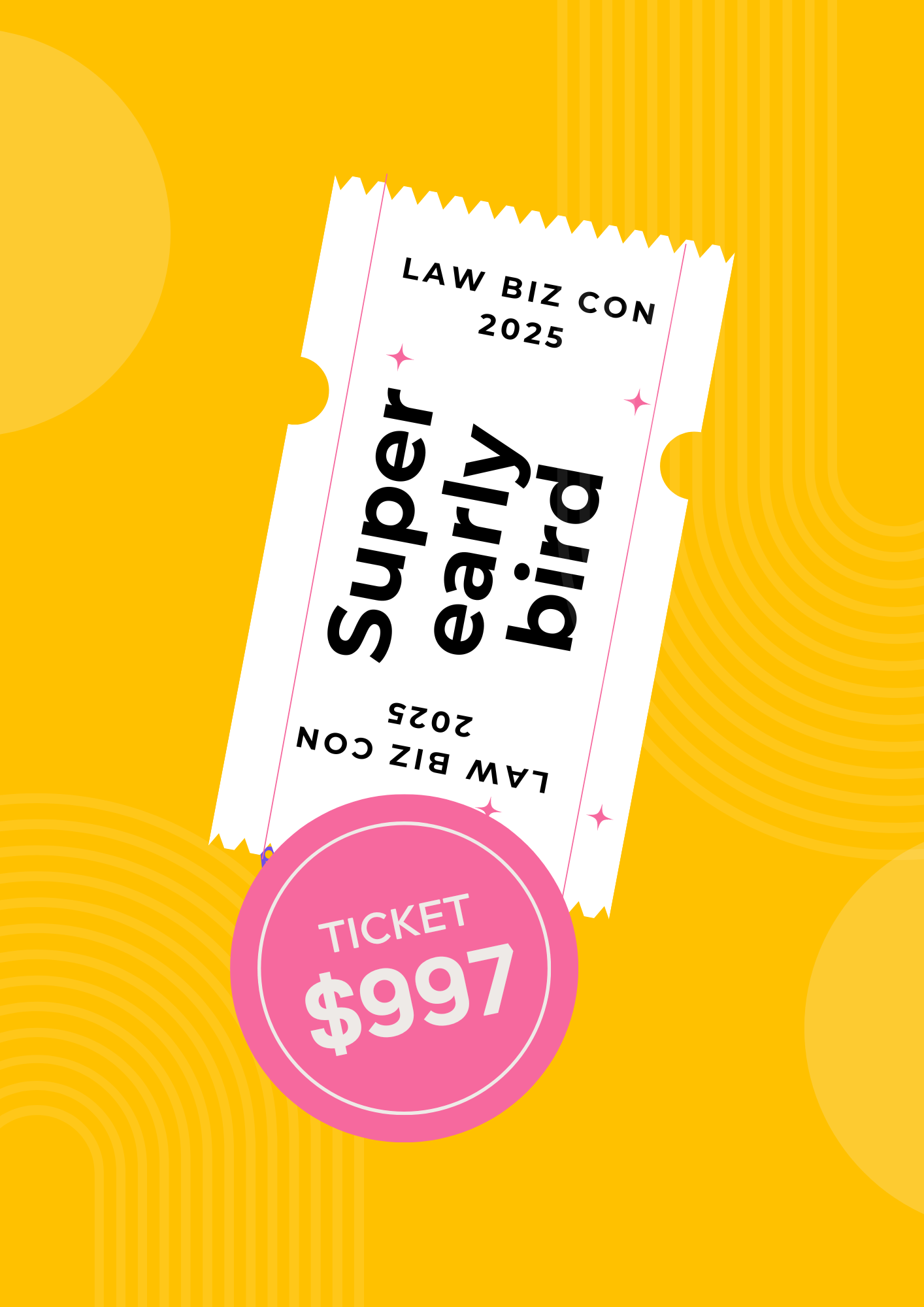 Super Early Bird Ticket 2025 Law Biz Con